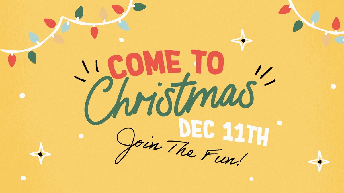 Come to Christmas CometoChristmas.jpg